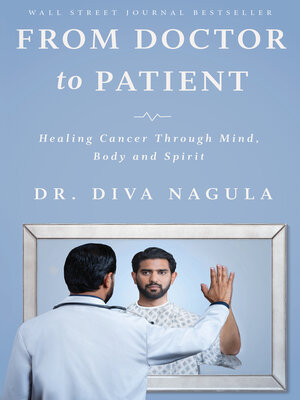 cover image of From Doctor to Patient: Healing Cancer through Mind, Body and Spirit